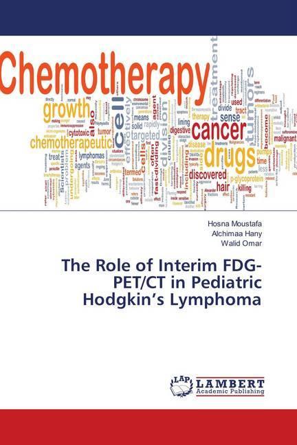 Produktbild The Role of Interim FDG-PET/CT in Pediatric Hodgkin's Lymphoma (Deutsch, Walid Omar, Hosna Moustafa, Alchimaa Hany, 2018)