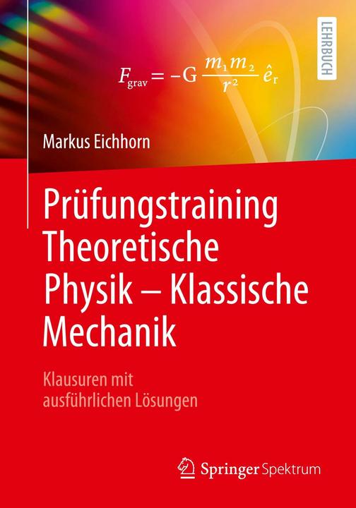 Actual product image Prüfungstraining Theoretische Physik ¿ Klassische Mechanik (German, Markus Eichhorn, 2023)