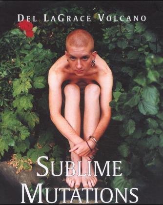 Produktbild Sublime Mutations (Deutsch, Englisch, Del LaGrace Volcano, Anja Hansen-Schmidt, Jay Prosser, 2000)