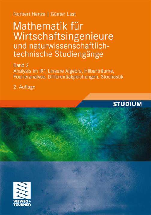 Immagine prodotto Mathematik für Wirtschaftsingenieure und naturwissenschaftlich-technische Studiengänge 2 (Tedesco, Norbert Henze, Günter Last, 2010)