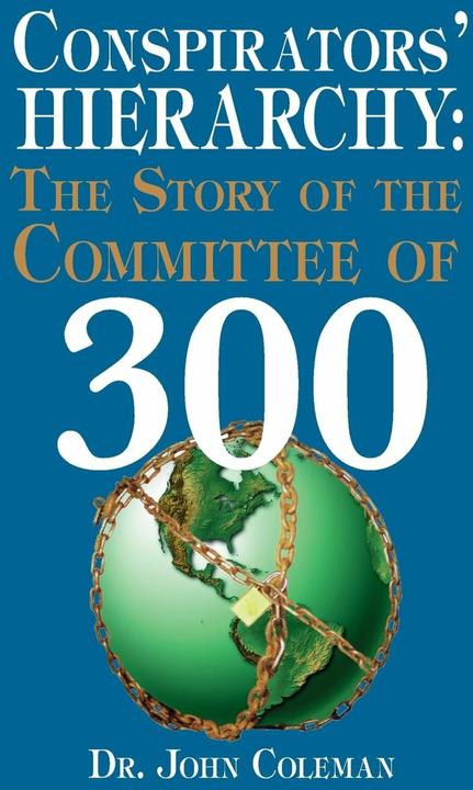 Produktbild Conspirators/' Hierarchy: The Story of the Committee of 300 (Englisch, John Coleman, 2016)