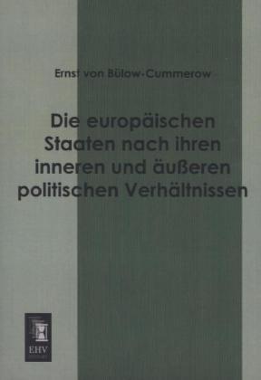 Immagine prodotto Die europäischen Staaten nach ihren inneren und äusseren politischen Verhältnissen (Tedesco, Ernst von Bülow-Cummerow, 2013)