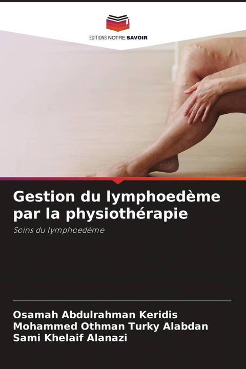 Immagine prodotto Gestion du lymphoedème par la physiothérapie (Tedesco, Osamah Abdulrahman Keridis, Mohammed Othman Turky Alabdan, Sami Khelaif Alanazi, 2022)
