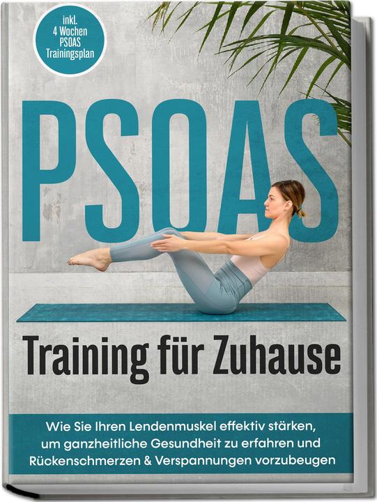 Immagine prodotto PSOAS Training für Zuhause: Wie Sie Ihren Lendenmuskel effektiv stärken, um ganzheitliche Gesun (Tedesco, Moritz Engberts, 2023)