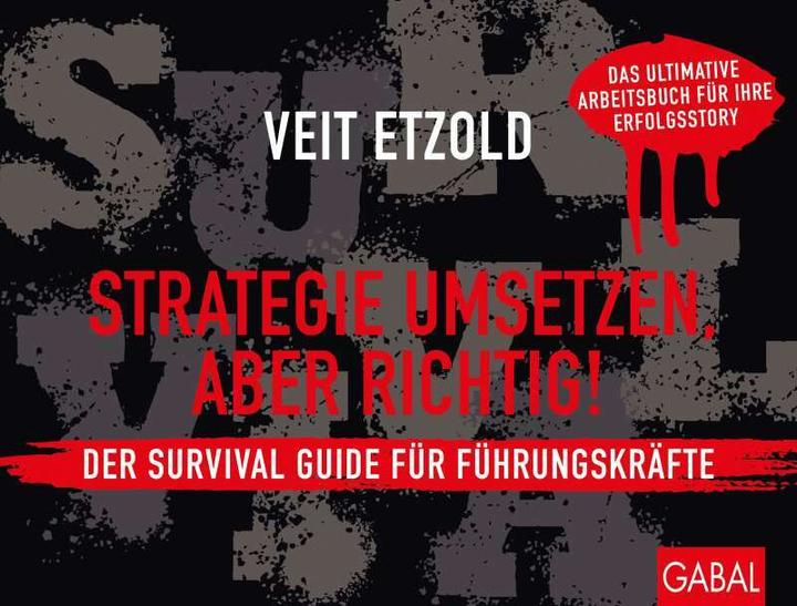 Actual product image Strategie umsetzen, aber richtig! Der Survival Guide für Führungskräfte (German, Veit Etzold, 2021)