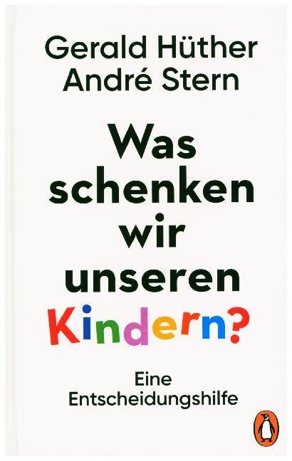 Productafbeelding Was schenken wir unseren Kindern? (Duits, Gerald Hüther, André Stern, 2019)