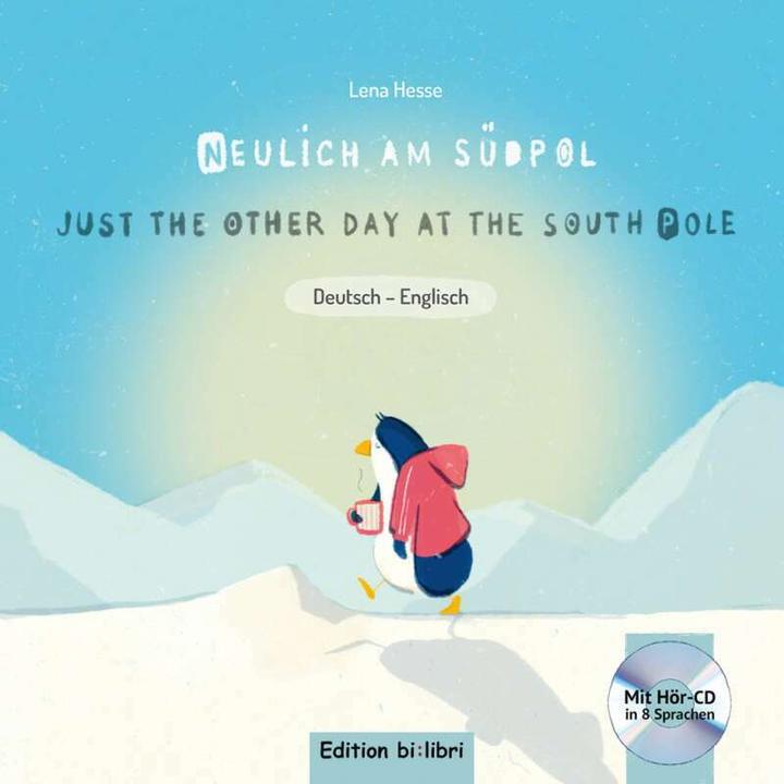 Immagine prodotto Neulich am Südpol. Kinderbuch Deutsch-Englisch mit Audio-CD (Tedesco, Inglese, Lena Hesse, 2017)