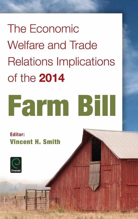 Actual product image The Economic Welfare and Trade Relations Implications of the 2014 Farm Bill (English, Vincent H. Smith, 2015)