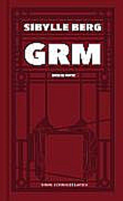 Produktbild Grm (Deutsch, Sibylle Berg, 2019)