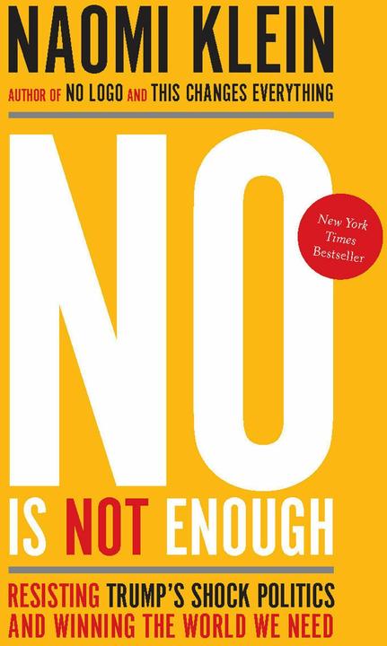 Produktbild No Is Not Enough: Resisting Trump's Shock Politics and Winning the World We Need (Englisch, Klein Naomi, 2017)