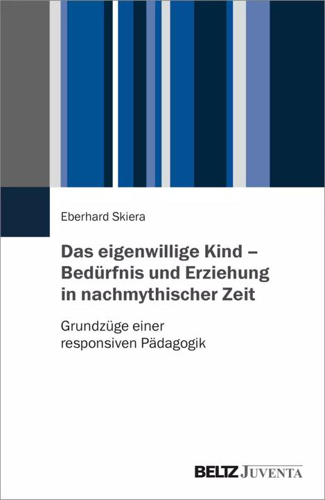 Image du produit Das eigenwillige Kind – Bedürfnis und Erziehung in nachmythischer Zeit (Allemand, Ehrenhard Skiera, 2022)