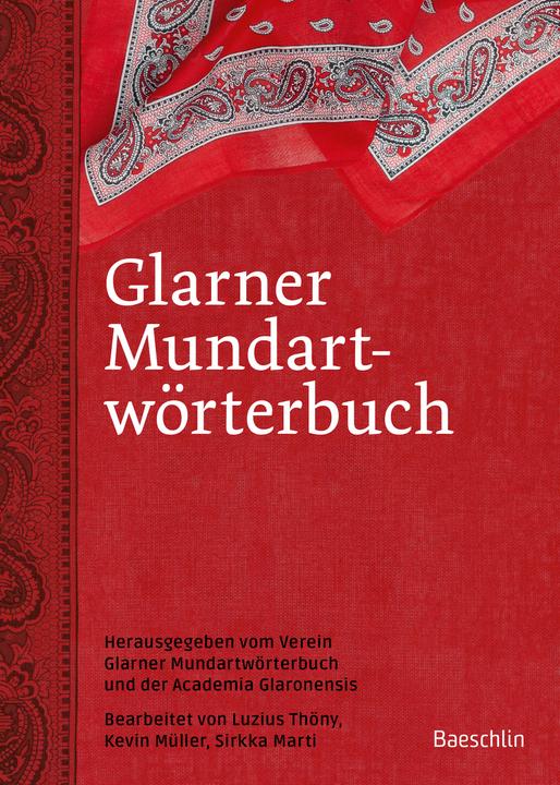 Produktbild Glarner Mundartwörterbuch (Deutsch, Verein Glarner Mundartwörterbuch, Steve Nann, 2024)