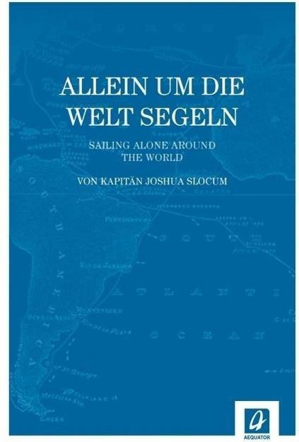 Produktbild Allein um die Welt segeln (Deutsch, Joshua Slocum, 2014)