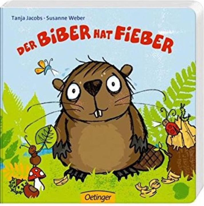 Produktbild Der Biber hat Fieber (Deutsch, Susanne Weber, 2015)