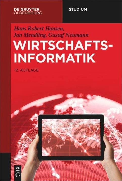 Produktbild Wirtschaftsinformatik (Deutsch, Jan Mendling, Gustaf Neumann, Hans Robert Hansen, 2019)