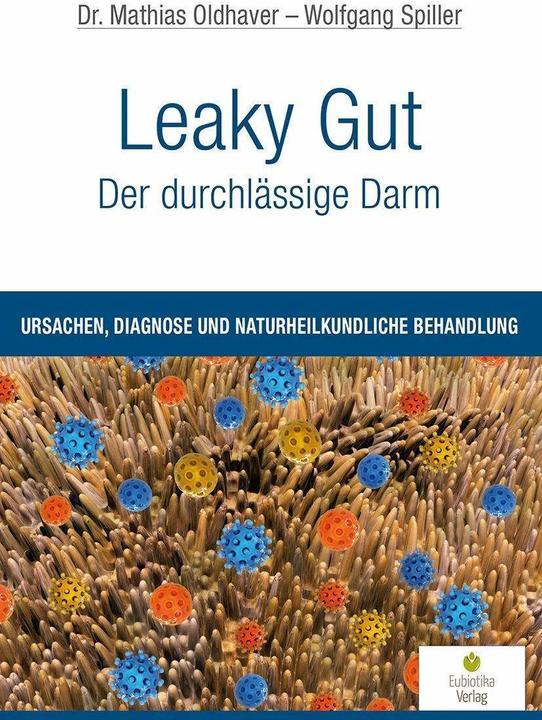 Produktbild Leaky Gut - Der durchlässige Darm (Deutsch, Mathias Oldhaver, Wolfgang Spiller, 2015)