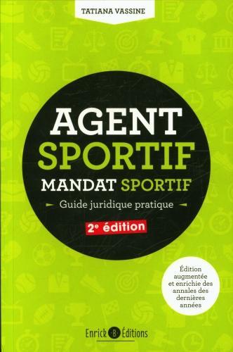 Actual product image Agent sportif : mandat sportif : guide juridique pratique (French, Vassine Tatiana, 2022)