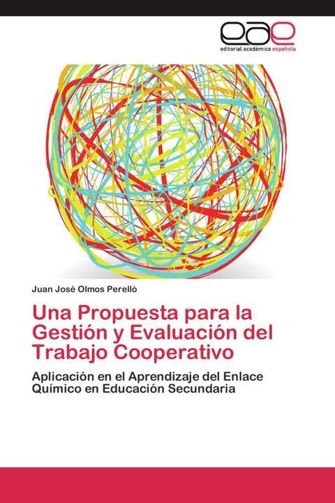 Produktbild Una Propuesta para la Gestión y Evaluación del Trabajo Cooperativo (Juan José Olmos Perelló, 2012)