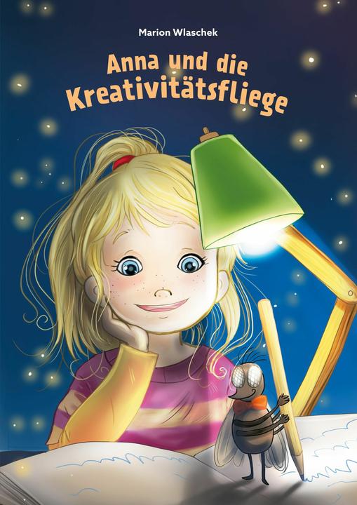 Produktbild Anna und die Kreativitätsfliege (Deutsch, Marion Wlaschek, 2022)