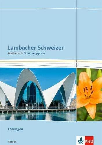 Immagine prodotto Lambacher Schweizer. Einführungsphase. Lösungen 10. und 11. Schuljahr. Hessen (Tedesco, Casa editrice Ernst Klett, 2016)