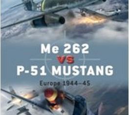 Image du produit Me 262 vs P-51 Mustang : Europe 1944-45 (Anglais, 2019)