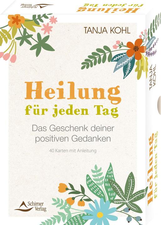 Image du produit Heilung für jeden Tag – Das Geschenk deiner positiven Gedanken (Allemand, Tanja Kohl, 2022)