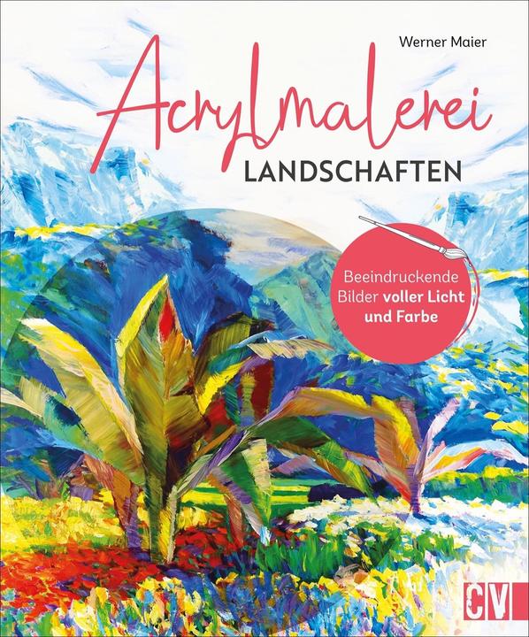 Produktbild Acrylmalerei Landschaften (Deutsch, Werner Maier, 2021)