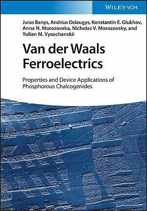 Produktbild Van der Waals Ferroelectrics (Englisch, K. E. Glukhov, Juras Banys, Anna N. Morozovska, Nicholas V. Morozovsky, Andrius Dziaugys, Yu M. Vysochanskii, 2022)