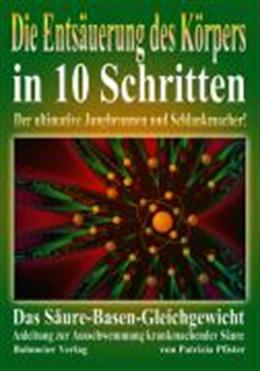 Image du produit Die Entsäuerung des Köpers in 10 Schritten (Allemand, Patrizia Pfister, 2004)