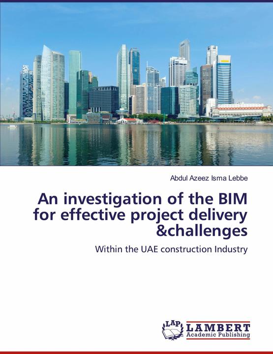 Image du produit An investigation of the BIM for effective project delivery &challenges (Anglais, Abdul Azeez Isma Lebbe, 2016)