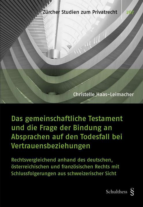 Image du produit Das gemeinschaftliche Testament und die Frage der Bindung an Absprachen auf den Todesfall bei (Allemand, Christelle Haas-Leimacher, 2016)