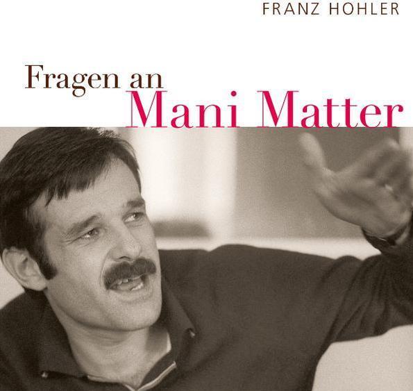 Produktbild Fragen an Mani Matter (Franz, Hohler, Deutsch)