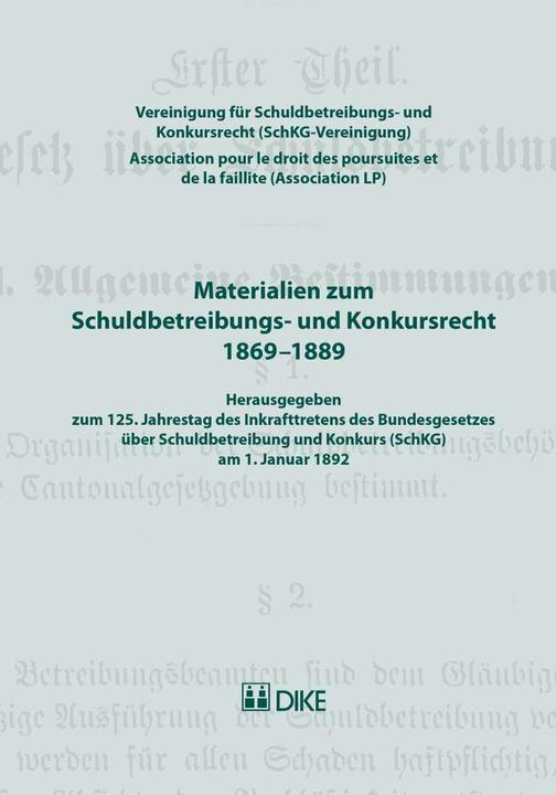 Produktbild DiKE Materialien zum Schuldbetreibungs- und Konkursrecht 1869–1889 (Deutsch, Vereinigung für Schuldbetreibungs- und Konkursrecht (SchKG-Vereinigung), 2017)