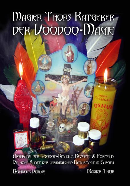 Produktbild Magier Thors Ratgeber der Voodoo-Magie (Deutsch, J, Bohmeier, Thor, Magier Thors, 2012)