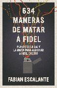 Produktbild 634 Maneras de matar a Fidel