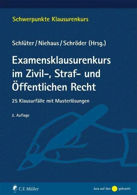 Immagine prodotto Examensklausurenkurs im Zivil-, Straf- und Öffentlichen Recht (Tedesco, Wilfried Schlüter, Ulrich Jan Schröder, Holger Niehaus, 2015)