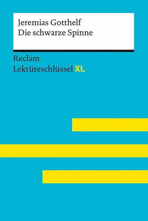 Image du produit Die schwarze Spinne von Jeremias Gotthelf: Lektüreschlüssel mit Inhaltsangabe, Interpretation (Allemand, Heike Wirthwein, Jeremiah Gotthelf, 2023)