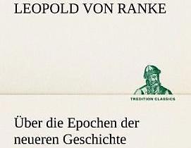 Produktbild Über die Epochen der neueren Geschichte (Leopold von Ranke, Deutsch)