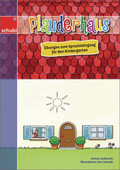 Actual product image Plauderhaus. Übungen zum Sprachlehrgang für den Kindergarten (German, Corinne Gutknecht, 2012)