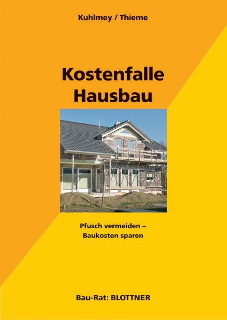 Produktbild Kostenfalle Hausbau (Deutsch, Hubertus Kuhlmey, Wolf Thieme, 2017)