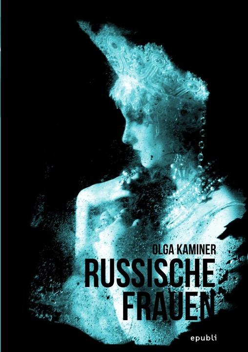 Image du produit Kaminer, O : Femmes russes (Olga Kaminer, Allemand)
