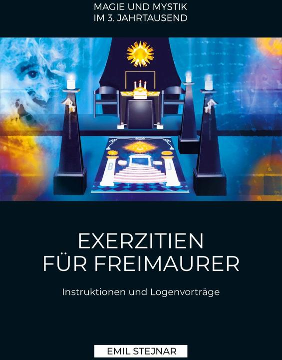 Produktbild Exerzitien für Freimaurer | MAGIE UND MYSTIK IM 3. JAHRTAUSEND (Deutsch, Emil Stejnar, 2018)