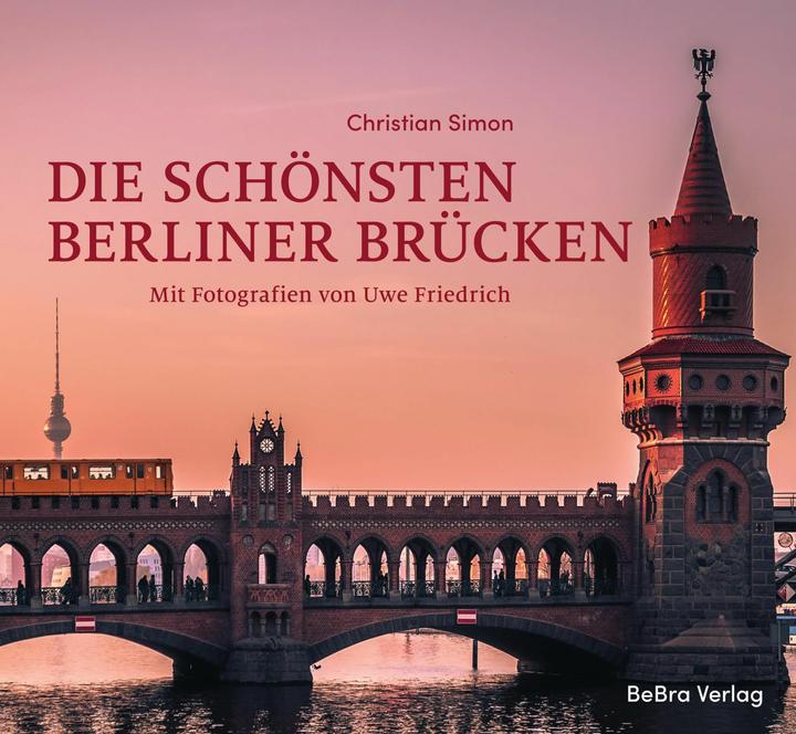 Produktbild Die schönsten Berliner Brücken (Deutsch, Christian Simon, 2024)