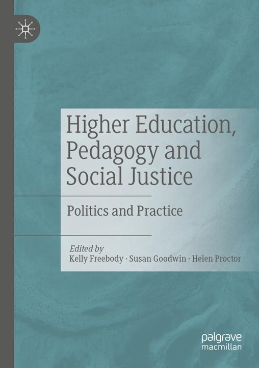 Actual product image Higher Education, Pedagogy and Social Justice (Kelly Freebody, Susan Goodwin, Helen Proctor, 2020)