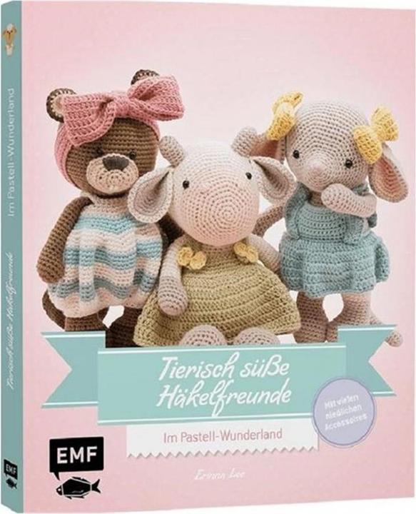 Tierisch süsse Häkelfreunde – Im Pastell-Wunderland (German, Erinna Lee, 2021)