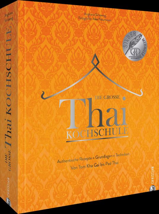 Produktbild Die grosse Thai-Kochschule (Deutsch, Alex Neumayer, Angkana Neumayer, 2023)