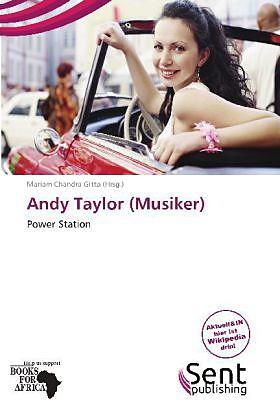 Andy Taylor (musician) (Inglese, 2011)