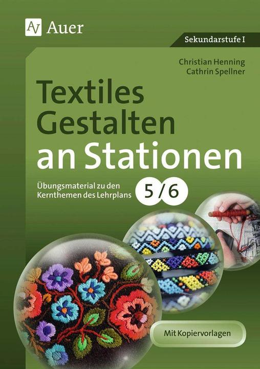 Produktbild Textiles Gestalten an Stationen 5-6 (Deutsch, Cathrin Spellner, Christian Henning, 2024)