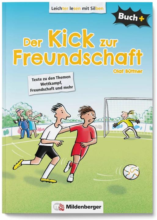 Produktbild Buch+: Der Kick zur Freundschaft - Schülerbuch (Deutsch, Olaf Büttner, Ulrike Schuldes, Inge Voets, 2019)