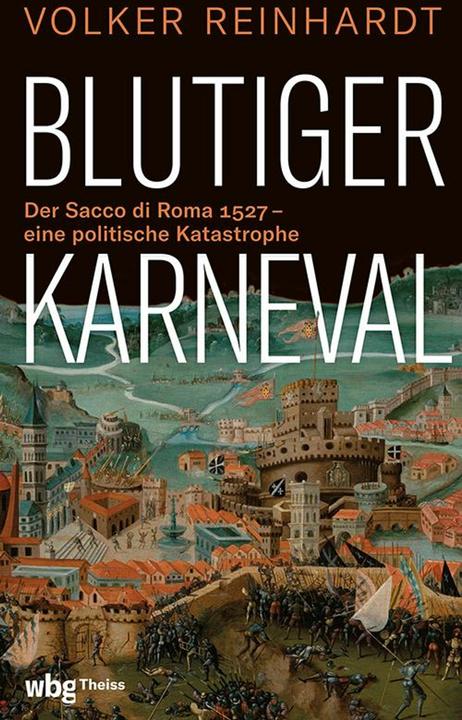 Produktbild Reinhardt:Blutiger Karneval (Deutsch, Volker Reinhardt, 2024)